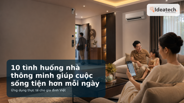 Phòng khách gia đình Việt với các kịch bản nhà thông minh tiện nghi mỗi ngày