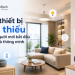 Bộ thiết bị tối thiểu cho người mới bắt đầu với nhà thông minh