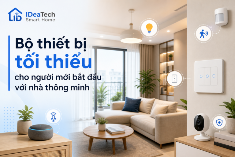 Bộ thiết bị tối thiểu cho người mới bắt đầu với nhà thông minh
