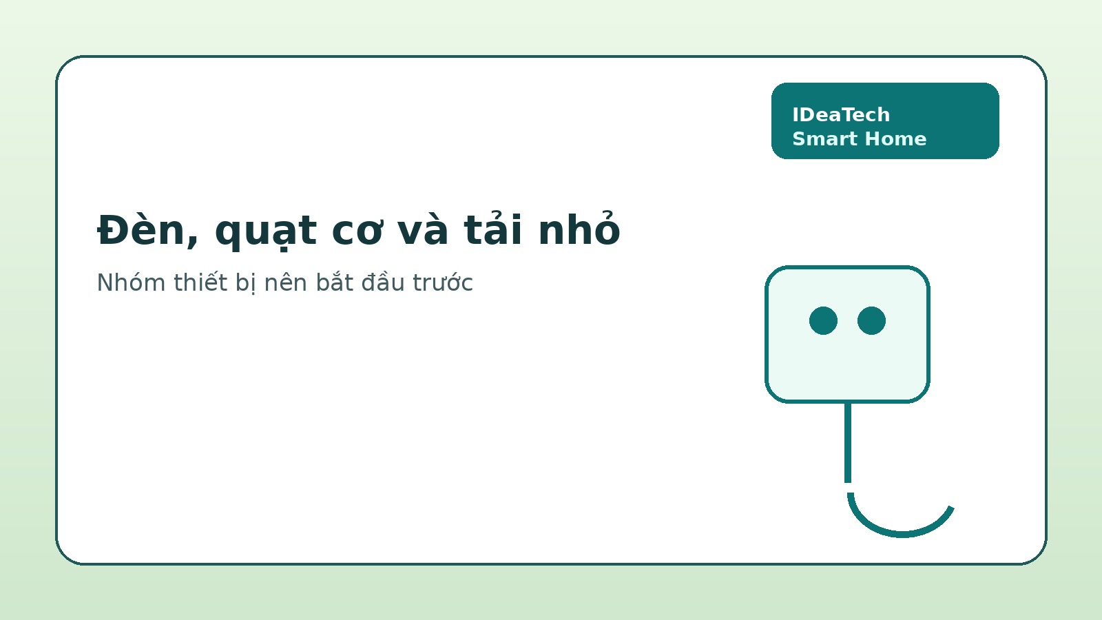 Đèn và quạt cơ phù hợp với ổ cắm thông minh