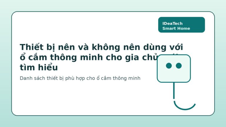 Ảnh đại diện bài viết về thiết bị dùng với ổ cắm thông minh