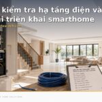 Featured image: tiêu chí kiểm tra hạ tầng điện và mạng trước khi triển khai smarthome cho người đang sửa nhà