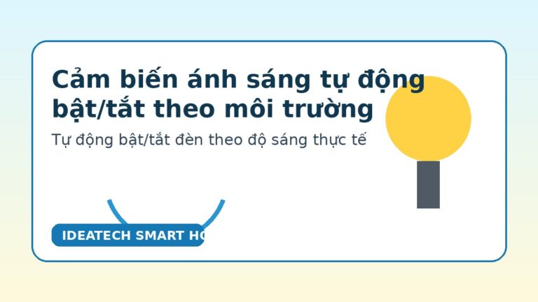 Ảnh đại diện bài viết về cảm biến ánh sáng tự động bật/tắt theo môi trường, có logo IDeaTech Smart Home.