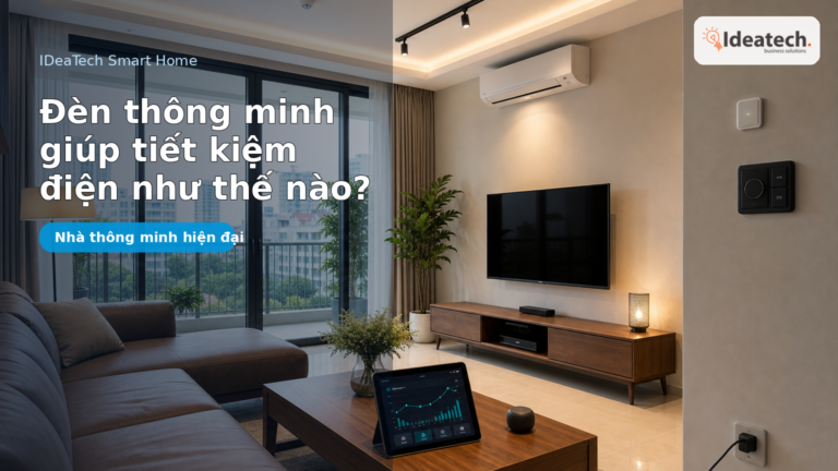Ảnh đại diện bài viết Đèn thông minh giúp tiết kiệm điện như thế nào?