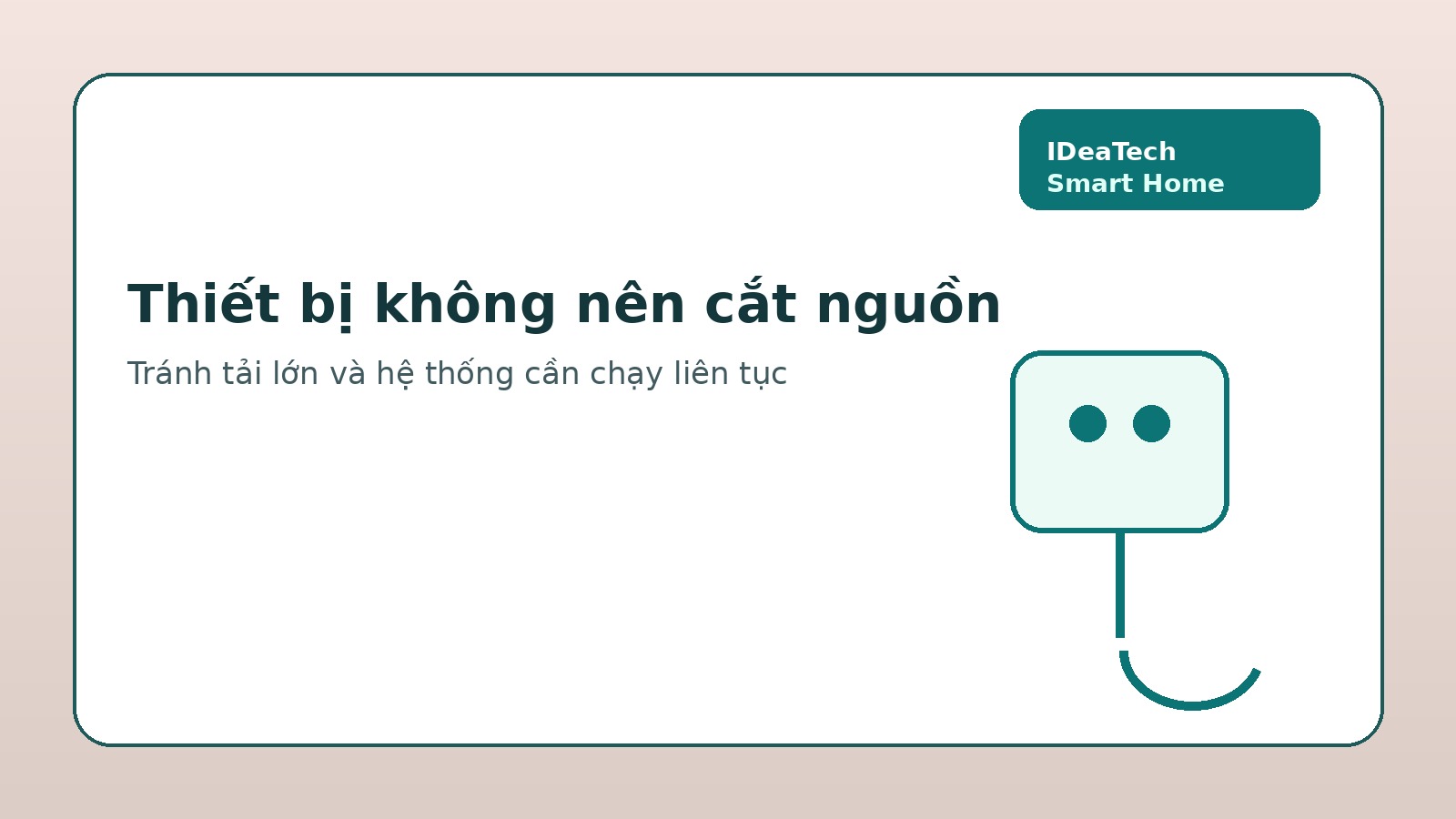 Nhóm thiết bị không nên dùng với ổ cắm thông minh