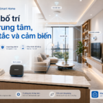 Cách bố trí hub trung tâm, công tắc và cảm biến để hệ thống ổn định