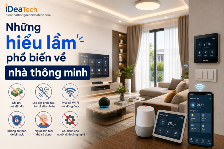Những hiểu lầm phổ biến về nhà thông minh