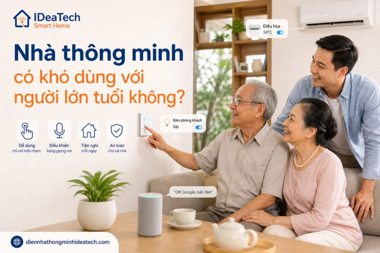 Nhà thông minh có khó dùng với người lớn tuổi không?