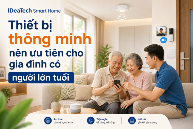 Thiết bị thông minh nên ưu tiên cho gia đình có người lớn tuổi