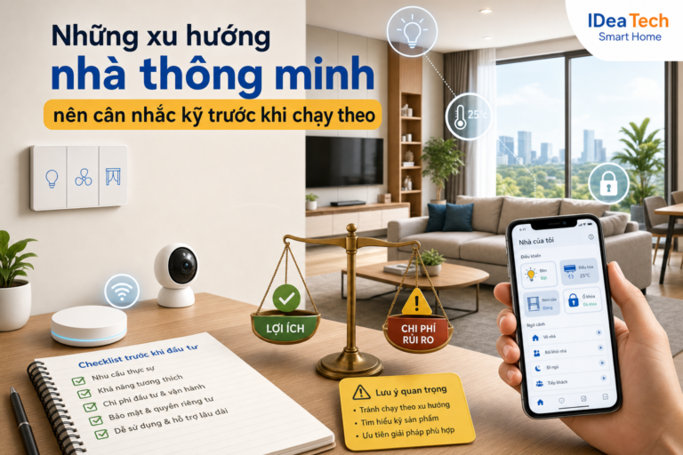 Những xu hướng nhà thông minh nên cân nhắc kỹ trước khi chạy theo