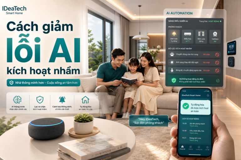Ảnh minh họa cách giảm lỗi AI kích hoạt nhầm trong sinh hoạt gia đình