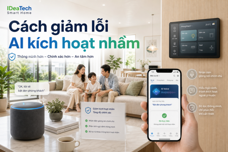 Gia đình sử dụng AI nhà thông minh với bước xác nhận lệnh để giảm kích hoạt nhầm