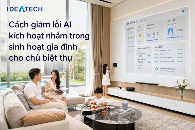AI nhà thông minh trong phòng khách biệt thự giúp hạn chế kích hoạt nhầm đèn điều hòa và rèm cửa