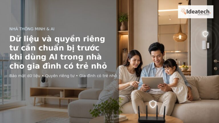 Dữ liệu và quyền riêng tư khi dùng AI trong nhà có trẻ nhỏ