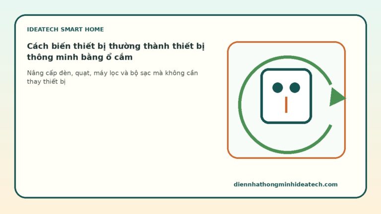 Cách biến thiết bị thường thành thiết bị thông minh bằng ổ cắm