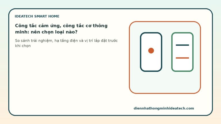 Công tắc cảm ứng, công tắc cơ thông minh: nên chọn loại nào?