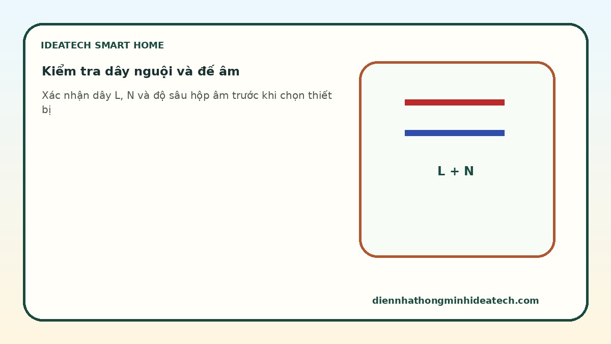Kiểm tra dây nguội và hộp âm trước khi chọn công tắc thông minh