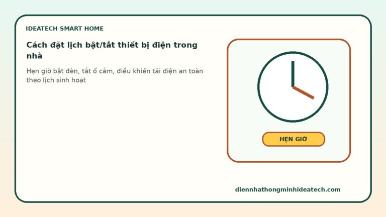 Cách đặt lịch bật/tắt thiết bị điện trong nhà