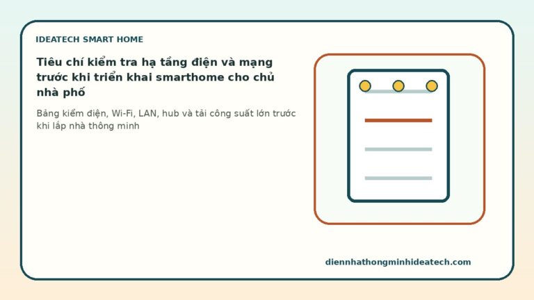 Tiêu chí kiểm tra hạ tầng điện và mạng trước khi triển khai smarthome cho chủ nhà phố