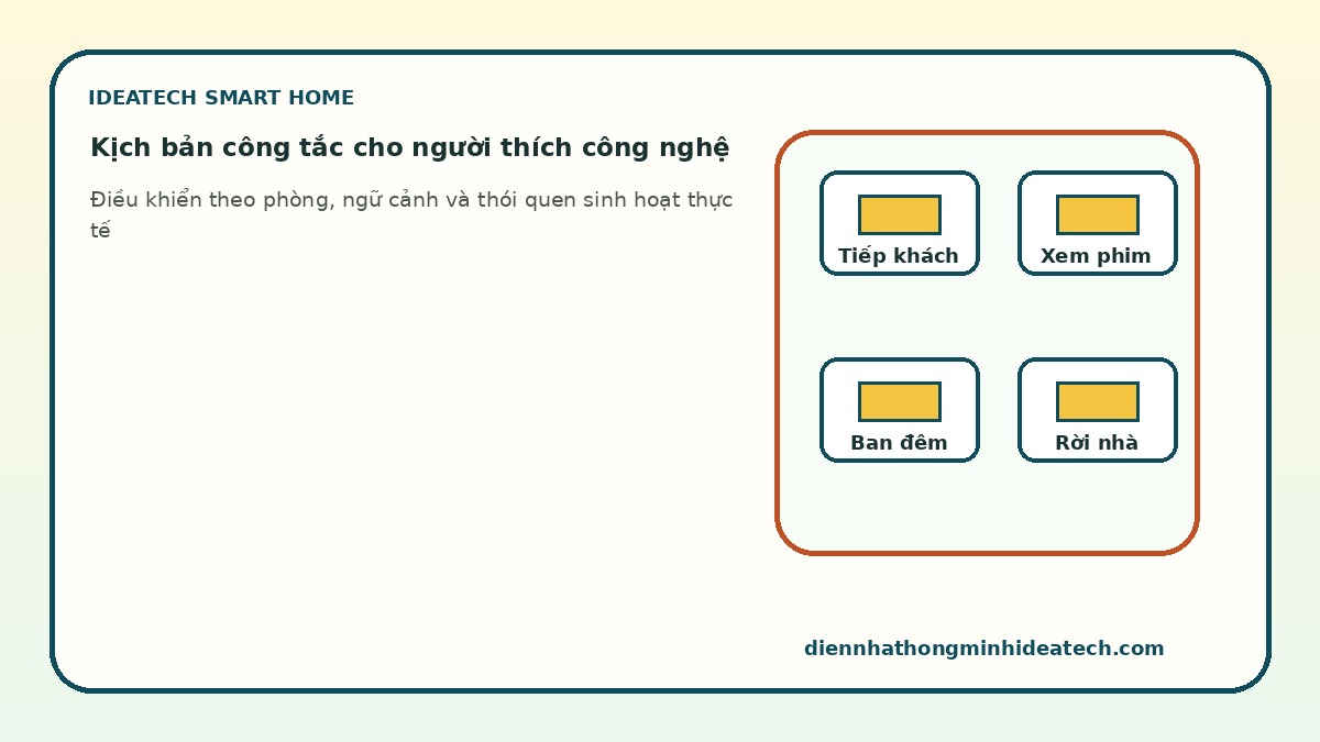 Kịch bản công tắc thông minh cho người thích công nghệ trong nhà hiện đại