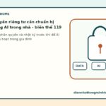 Dữ liệu và quyền riêng tư cần chuẩn bị trước khi dùng AI trong nhà - biến thể 119