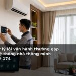 Cách xử lý lỗi vận hành thường gặp trong hệ thống nhà thông minh - biến thể 174