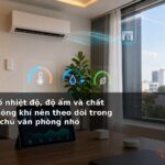 Thông số nhiệt độ, độ ẩm và chất lượng không khí nên theo dõi trong nhà cho chủ văn phòng nhỏ