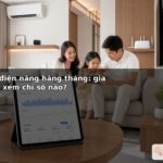 Báo cáo điện năng hàng tháng: gia đình nên xem chỉ số nào?
