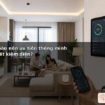Thiết bị nào nên ưu tiên thông minh hóa để tiết kiệm điện?