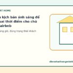 Cách chỉnh kịch bản ánh sáng để tránh bật sai thời điểm cho chủ homestay/airbnb