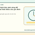 Cách chỉnh kịch bản ánh sáng để tránh bật sai thời điểm cho gia đình có trẻ nhỏ