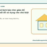 Cách thiết kế kịch bản đơn giản để người lớn tuổi dễ sử dụng cho chủ biệt thự