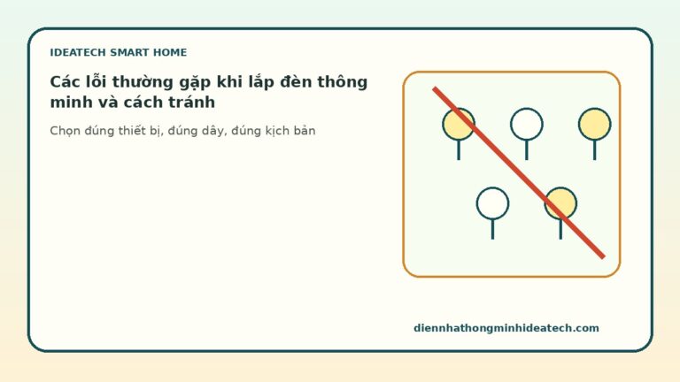 Các lỗi thường gặp khi lắp đèn thông minh và cách tránh