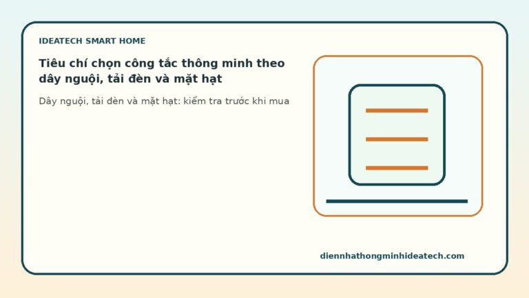 Tiêu chí chọn công tắc thông minh theo dây nguội, tải đèn và mặt hạt