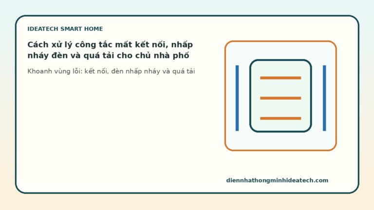 Cách xử lý công tắc mất kết nối, nhấp nháy đèn và quá tải cho chủ nhà phố