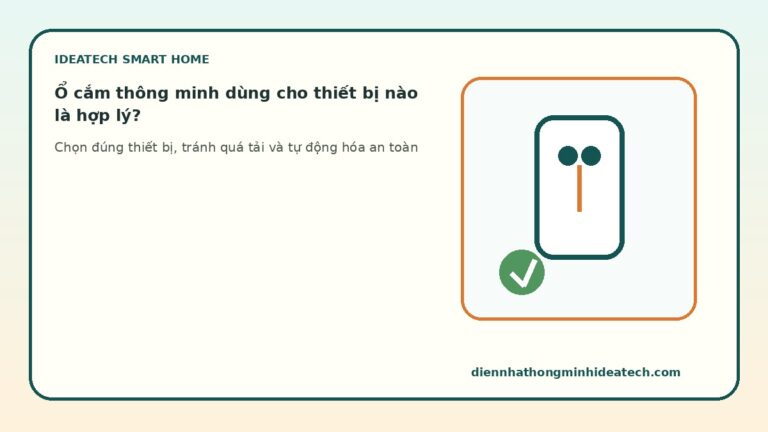 Ổ cắm thông minh dùng cho thiết bị nào là hợp lý?